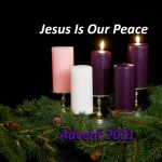 Advent 2021 - Jesus Is Our Peace