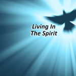 Living In The Spirit