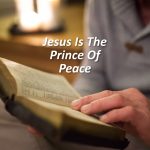 Jesus Is The Prince Of Peace