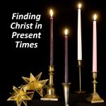 Finding Christ in Present Times