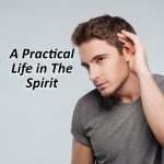 A Practical Life in The Spirit