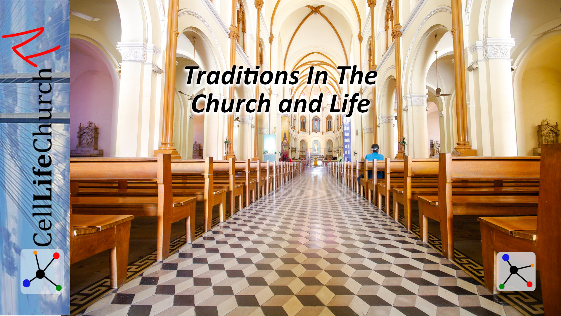 Traditions In The Church and Life